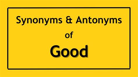 1336 Synonyms & Antonyms of GOOD .